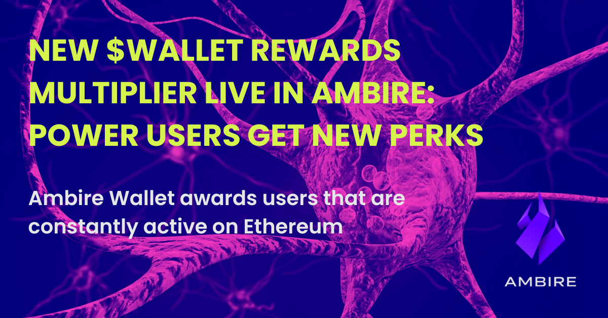 新的 WALLET 奖励倍数在 Ambire 上线，现在可以获得特殊福利！