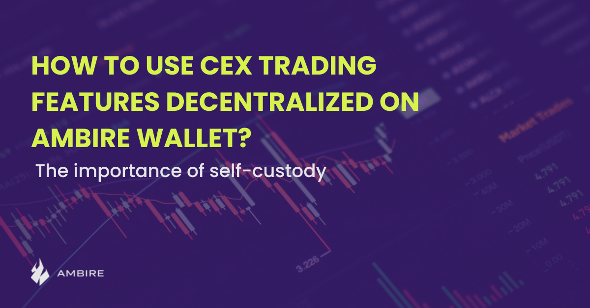 抛弃 CEX，一起来使用 Ambire 钱包上的去中心化交易功能吧！