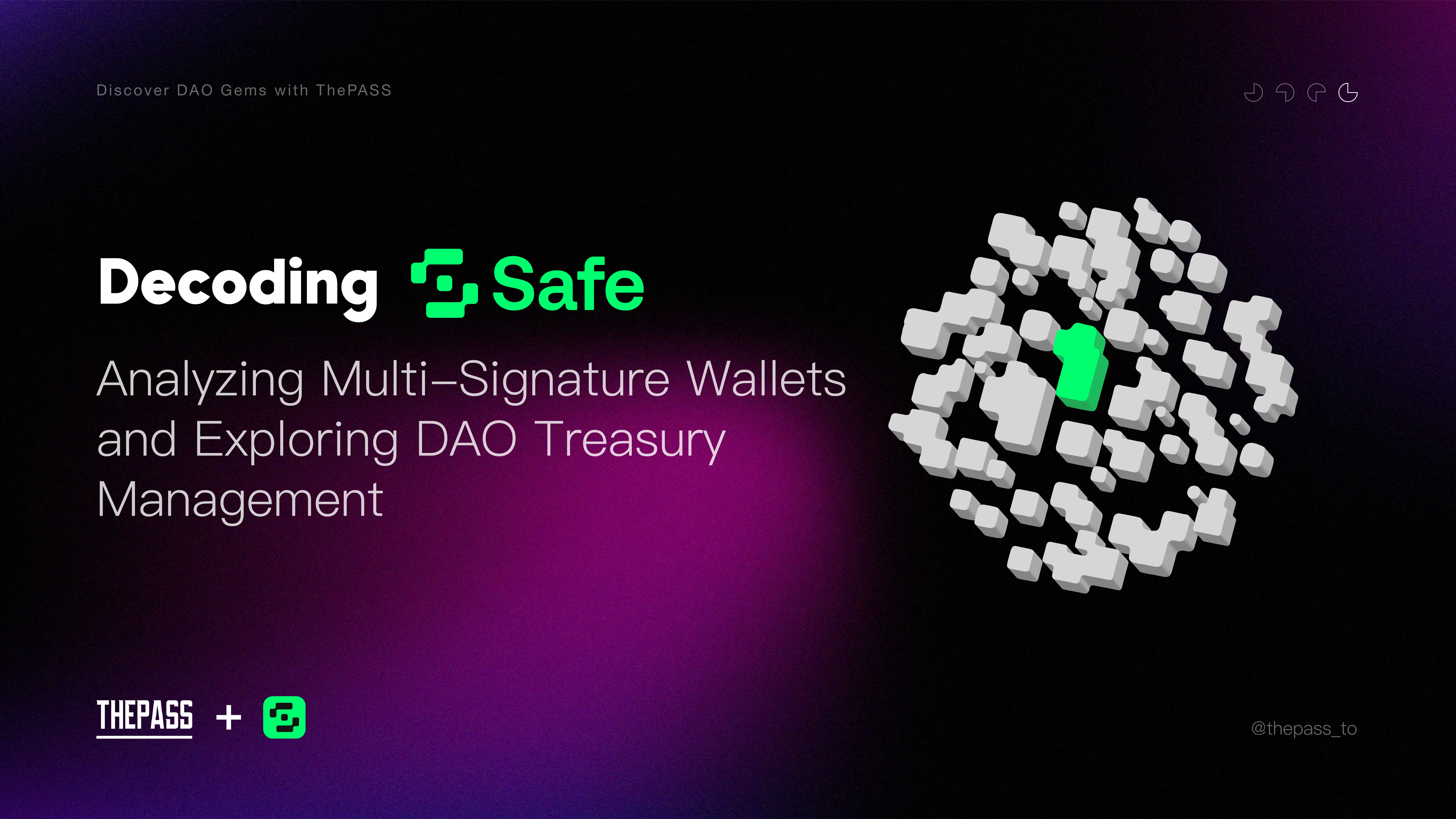 ThePASS研究院｜以Safe为例，解码DAO国库管理