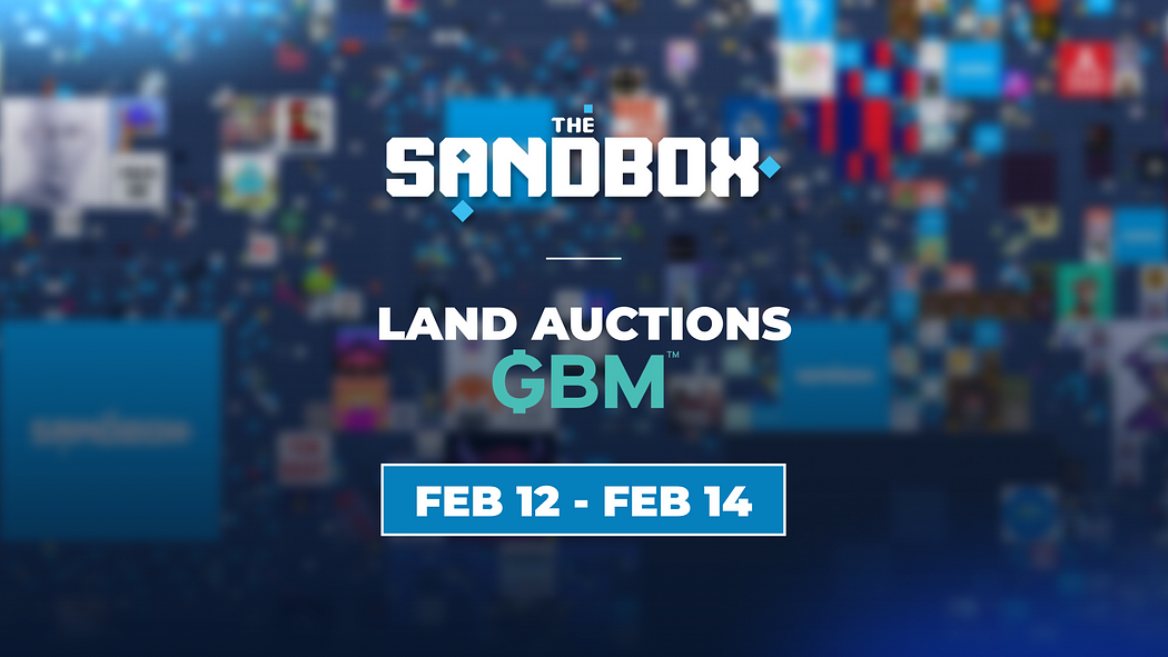 竞标赚取（Bid-to-Earn）模式上线，开启《The Sandbox》土地拍卖新时代